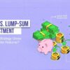 Title 'SIP vs. Lump-Sum Investment: Which Strategy Gives Better Returns?' with visuals of cash for lump-sum and coins with plants for SIP