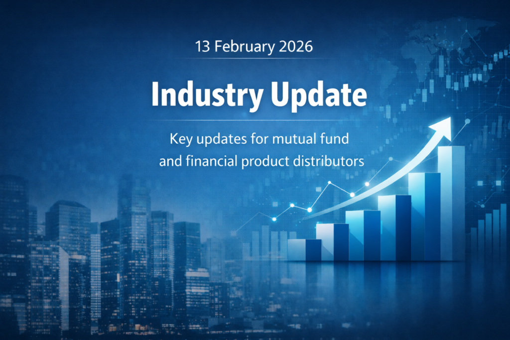 Cover image dated 13 February 2026 with the heading ‘Industry Update’, featuring a blue-toned city skyline, financial charts, and an upward bar graph, representing key updates for mutual fund and financial product distributors.