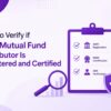 How to verify mutual fund distributor registration with AMFI ARN and NISM certification using checklist and magnifying glass concept