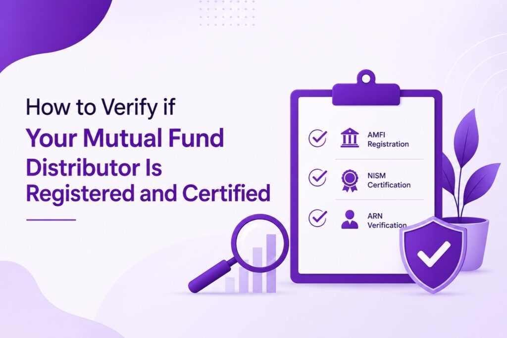 How to verify mutual fund distributor registration with AMFI ARN and NISM certification using checklist and magnifying glass concept