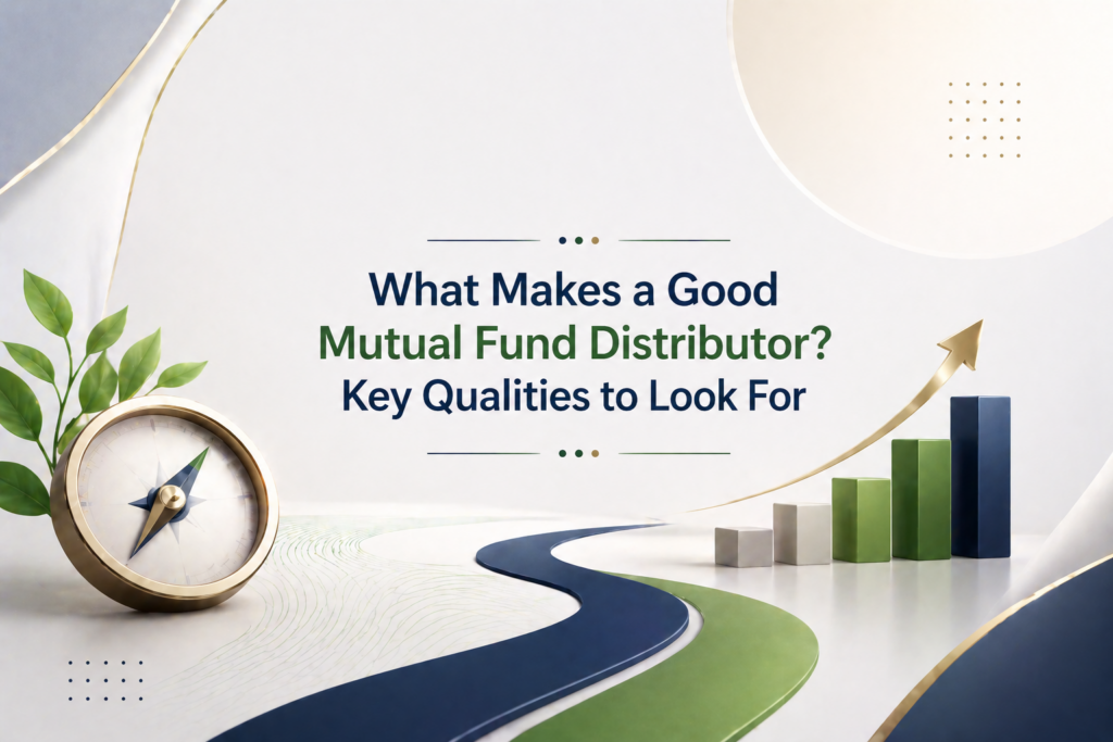 What makes a good mutual fund distributor with key qualities, growth chart and compass symbol for investment guidance